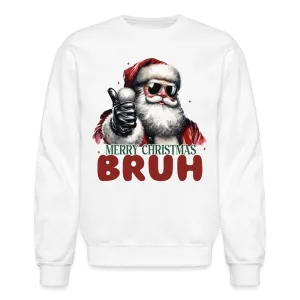 Merry Christmas Bruh Sweatshirt